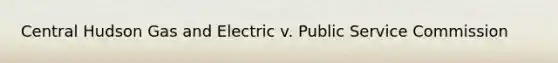 Central Hudson Gas and Electric v. Public Service Commission