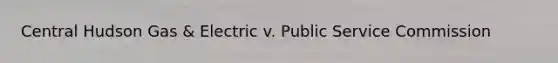 Central Hudson Gas & Electric v. Public Service Commission