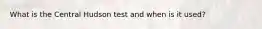 What is the Central Hudson test and when is it used?