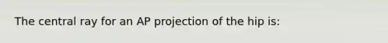 The central ray for an AP projection of the hip is: