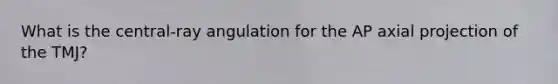 What is the central-ray angulation for the AP axial projection of the TMJ?