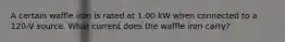A certain waffle iron is rated at 1.00 kW when connected to a 120-V source. What current does the waffle iron carry?