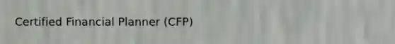 Certified Financial Planner (CFP)