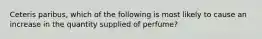 Ceteris paribus, which of the following is most likely to cause an increase in the quantity supplied of perfume?