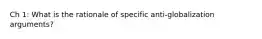 Ch 1: What is the rationale of specific anti-globalization arguments?