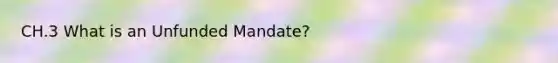 CH.3 What is an Unfunded Mandate?