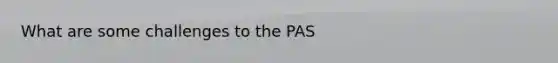 What are some challenges to the PAS