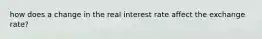 how does a change in the real interest rate affect the exchange rate?