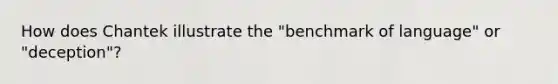 How does Chantek illustrate the "benchmark of language" or "deception"?