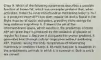 Chap 9: Which of the following statements describes a possible function of brown fat, which has uncoupler proteins that, when activated, make the inner mitochondrial membrane leaky to H+? a. It produces more ATP than does regular fat and is found in the flight muscles of ducks and geese, providing more energy for long-distance migrations b. It lowers the pH of the intermembrane space, which results in the production of more ATP per gram than is produced by the oxidation of glucose or regular fat tissue c. Because it dissipates the proton gradient, it generates heat through cellular respiration without producing ATP, thereby raising the body temperature of hibernating mammals or newborn infants d. Its main function is insulation in the endothermic animals in which it is common e. Both a and b are correct