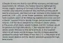 (Chapter 8) Assume that to cool off the economy and decrease expectations for inflation, the Federal Reserve tightened the money supply, causing an increase in the risk-free rate, r RF. Investors also became concerned that the Fed's actions would lead to a recession, and that led to an increase in the market risk premium, (r M - r RF). Under these conditions, with other things held constant, which of the following statements is most correct? a.Stocks' required returns would change, but so would expected returns, and the result would be no change in stocks' prices. b.The prices of all stocks would increase, but the increase would be greatest for high-beta stocks. c.The required return on all stocks would increase by the same amount. d.The required return on all stocks would increase, but the increase would be greatest for stocks with betas of less than 1.0. e.The prices of all stocks would decline, but the decline would be greatest for high-beta stocks.