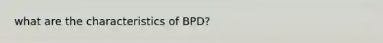 what are the characteristics of BPD?