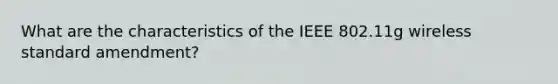 What are the characteristics of the IEEE 802.11g wireless standard amendment?