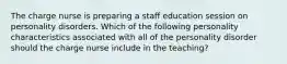 The charge nurse is preparing a staff education session on personality disorders. Which of the following personality characteristics associated with all of the personality disorder should the charge nurse include in the teaching?