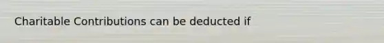 Charitable Contributions can be deducted if