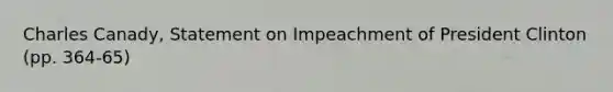 Charles Canady, Statement on Impeachment of President Clinton (pp. 364-65)