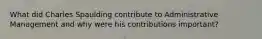 What did Charles Spaulding contribute to Administrative Management and why were his contributions important?