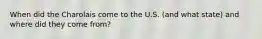When did the Charolais come to the U.S. (and what state) and where did they come from?