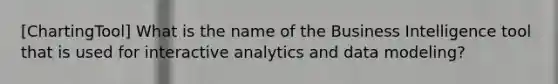 [ChartingTool] What is the name of the Business Intelligence tool that is used for interactive analytics and data modeling?