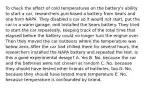 To check the effect of cold temperatures on the battery's ability to start a car, researchers purchased a battery from Sears and one from NAPA. They disabled a car so it would not start, put the car in a warm garage, and installed the Sears battery. They tried to start the car repeatedly, keeping track of the total time that elapsed before the battery could no longer turn the engine over. Then they moved the car outdoors where the temperature was below zero. After the car had chilled there for several hours, the researchers installed the NAPA battery and repeated the test. Is this a good experimental design? A. Yes B. No, because the car and the batteries were not chosen at random C. No, because they should have tested other brands of batteries, too D. No, because they should have tested more temperature E. No, because temperature is confounded by brand.