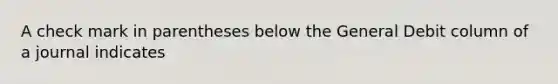 A check mark in parentheses below the General Debit column of a journal indicates