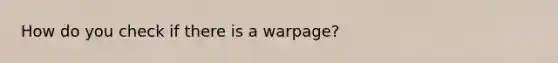 How do you check if there is a warpage?