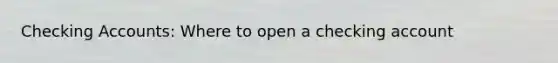 Checking Accounts: Where to open a checking account