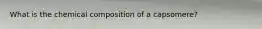 What is the chemical composition of a capsomere?