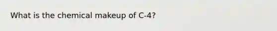 What is the chemical makeup of C-4?