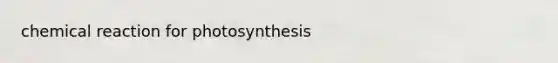 chemical reaction for photosynthesis