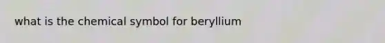 what is the chemical symbol for beryllium