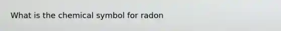 What is the chemical symbol for radon