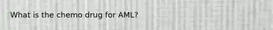 What is the chemo drug for AML?