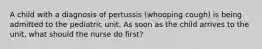 A child with a diagnosis of pertussis (whooping cough) is being admitted to the pediatric unit. As soon as the child arrives to the unit, what should the nurse do first?