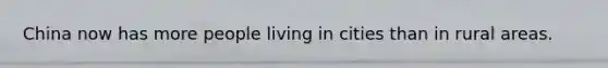 China now has more people living in cities than in rural areas.