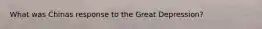 What was Chinas response to the Great Depression?