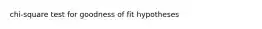 chi-square test for goodness of fit hypotheses