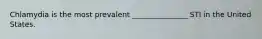 Chlamydia is the most prevalent _______________ STI in the United States.