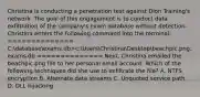 Christina is conducting a penetration test against Dion Training's network. The goal of this engagement is to conduct data exfiltration of the company's exam database without detection. Christina enters the following command into the terminal: ============== C:databaseexams.db>c:UsersChristinaDesktopbeachpic.png:exams.db ============== Next, Christina emailed the beachpic.png file to her personal email account. Which of the following techniques did she use to exfiltrate the file? A. NTFS encryption B. Alternate data streams C. Unquoted service path D. DLL hijacking