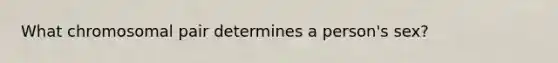 What chromosomal pair determines a person's sex?