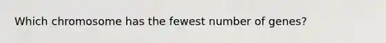 Which chromosome has the fewest number of genes?