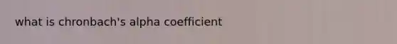 what is chronbach's alpha coefficient