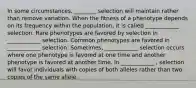 In some circumstances, ________ selection will maintain rather than remove variation. When the fitness of a phenotype depends on its frequency within the population, it is called ____________ selection. Rare phenotypes are favored by selection in ____________ selection. Common phenotypes are favored in ____________ selection. Sometimes, ____________ selection occurs where one phenotype is favored at one time and another phenotype is favored at another time. In ____________ , selection will favor individuals with copies of both alleles rather than two copies of the same allele.