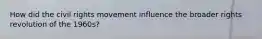 How did the civil rights movement influence the broader rights revolution of the 1960s?