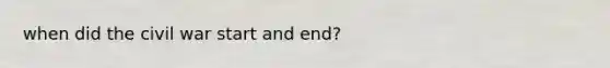 when did the civil war start and end?