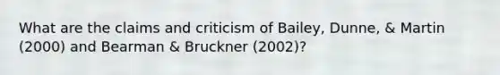 What are the claims and criticism of Bailey, Dunne, & Martin (2000) and Bearman & Bruckner (2002)?