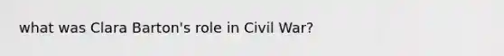 what was Clara Barton's role in Civil War?