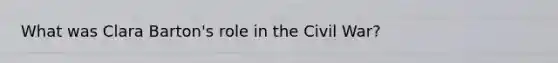 What was Clara Barton's role in the Civil War?