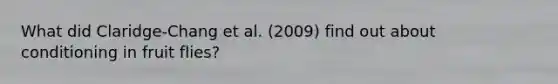 What did Claridge-Chang et al. (2009) find out about conditioning in fruit flies?