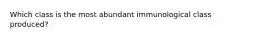 Which class is the most abundant immunological class produced?